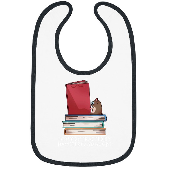 Book Fun Easily distracted by Hamsters and books Hamster lover Bibs