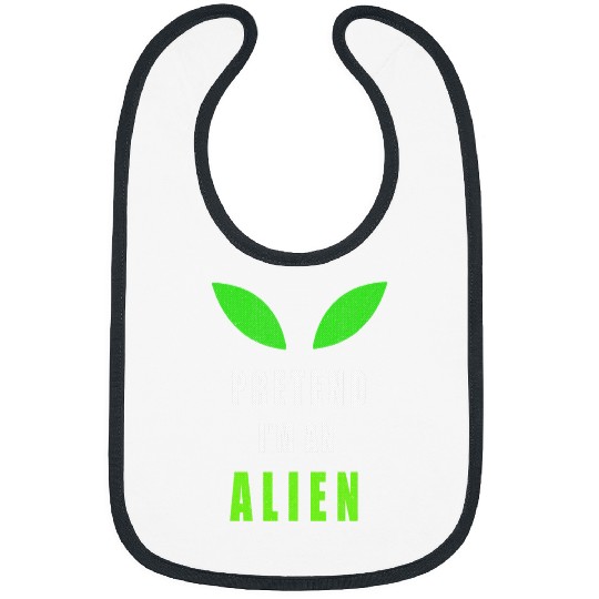 Aliens UFO Funny Pretend Im An Alien Halloween Costume Party 21 Bibs