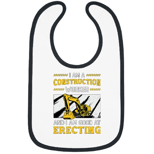 Excavator Fun I Am A Construction Worker Dig Construction Site Bibs