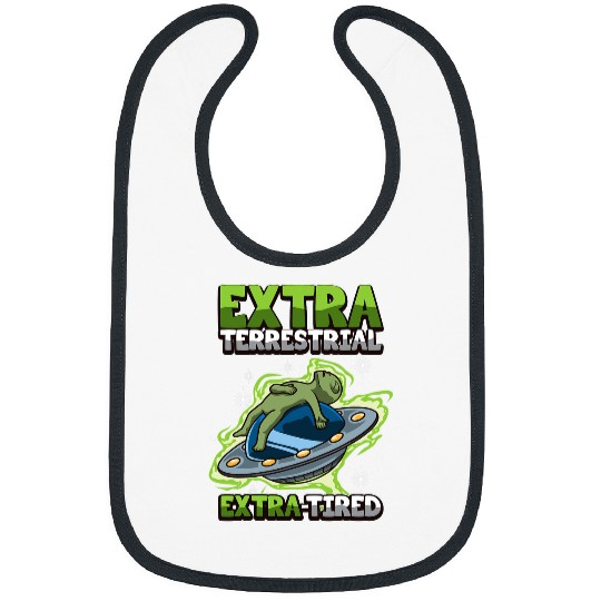 Aliens UFO Funny Sleepy Alien ExtraTired Hilarious Office Humor Pun Bibs