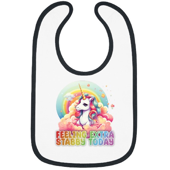 Unicorn Pet Funny Feeling Extra Stabby Today Unicorn Rainbow Bibs
