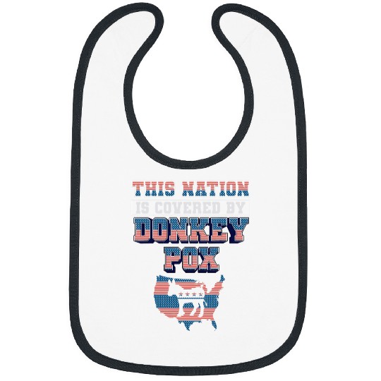 Donkey Pet Funny This Nation is Covered By From Donkey Pox Trump 04 Bibs