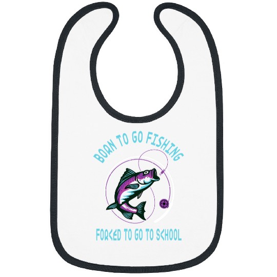 Fishing Fun Funny Born To Go Fishing Bass Fish Fisherman Boys Kids 090 Bibs