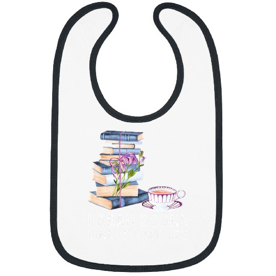 Book Fun I Read Books Like Its My Job School Librarian Book Lover Bibs