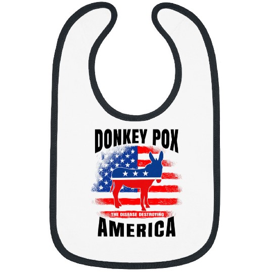 Donkey Pet Funny Design Donkey Pox The Disease Destroying America Bibs