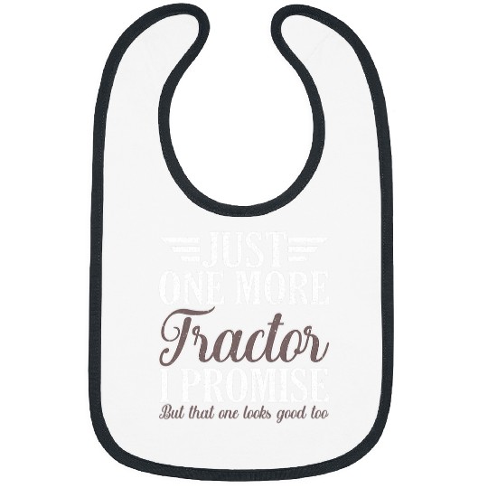 Tractor Fun driving Just one more Tractor I promise Harvest Farming Barn Cattle 1 Bibs