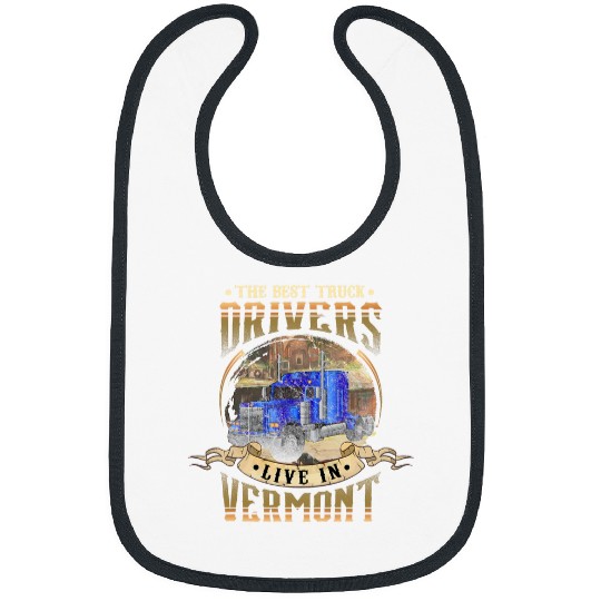 Truck Fun The bests Truck Drivers Live In Vermont vintages EST 0012 Bibs