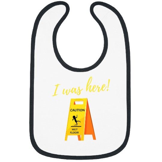 I Was Here Wet Floor Sign Funny Janitor Custodian Cleaner Bibs
