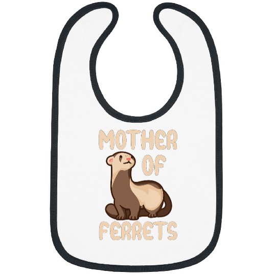 Ferret Pet Mother of ferrets Funny Ferret Lover Bibs