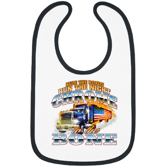 Truck Fun Chrome To The Bone Semi Truck Driver Trucking Trucker Bibs