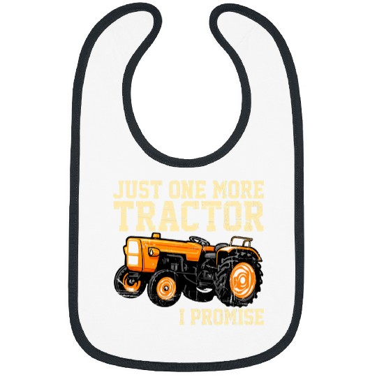 Tractor Fun driving Just one more Tractor I promise Harvest Farming Barn Cattle 43 Bibs