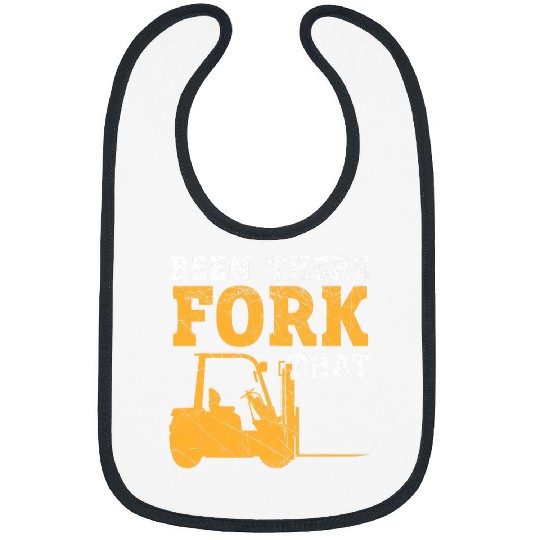 Forklift Fun Been There Fork That Forklift Operator Warehouse Worker 8 Bibs