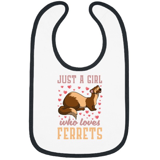 Ferret Pet Pet Animal Ferret Owner Women Just A Girl Who Loves Ferrets Bibs