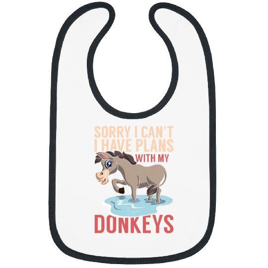 Donkey Pet Funny Farm Animal Sorry I Cant I Have Plans With My Bibs