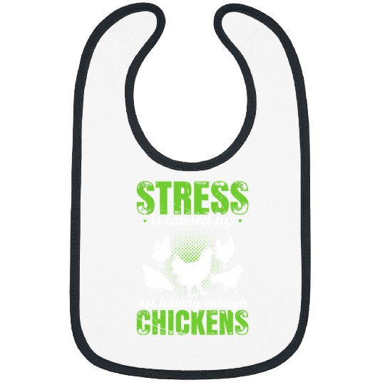 Chicken Pet Stress Is Caused By Not Having Enough Chickens Farmer Bibs