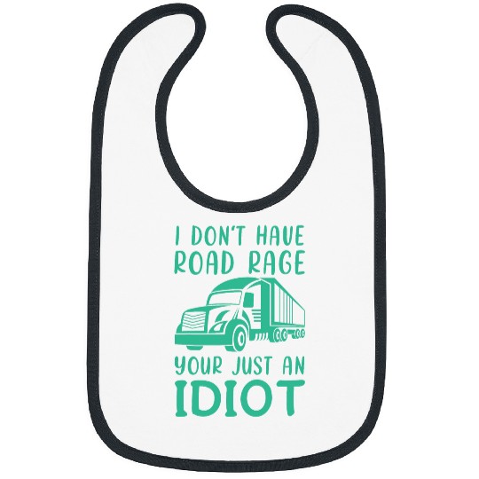 Truck Fun Funny Road Rage sarcasms Dark Humor Sarcastic Truck Driver Bibs