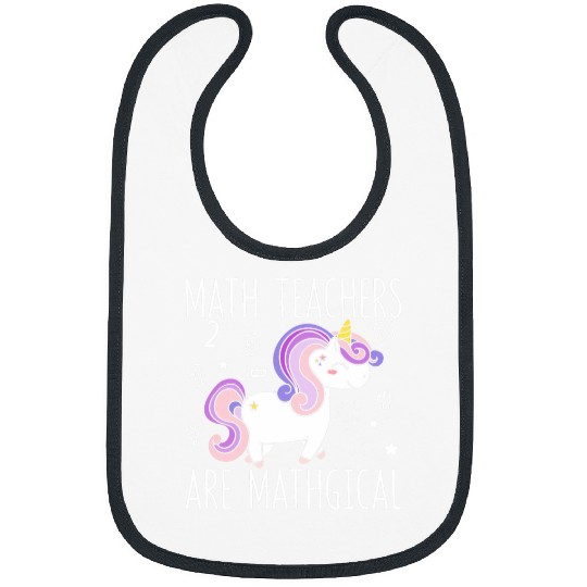 Unicorn Pet Math Teachers Are Mathgical Funny Unicorn Teacher Student 21 Bibs