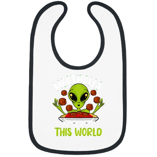 Aliens UFO Funny Meatball Meme 2Italian Food Alien Lover Kids Teens Bibs
