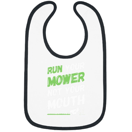 Lawn Mower Fun Run Your Mower Not Your Mouth Funny Gardening Lawn Mowing Bibs