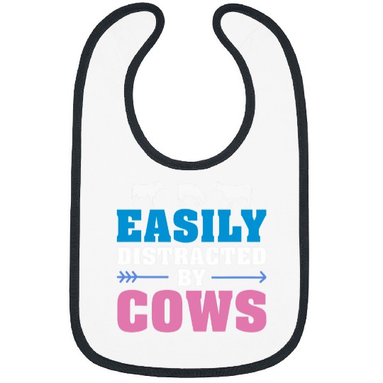 Cow Pet Easily Distracted by Cows Funny Cow Lover Dairy Farmer Quote 03 Bibs