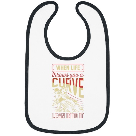 When Life Throws You A Curve Lean Into It Motorcycle Biker 23 Bibs