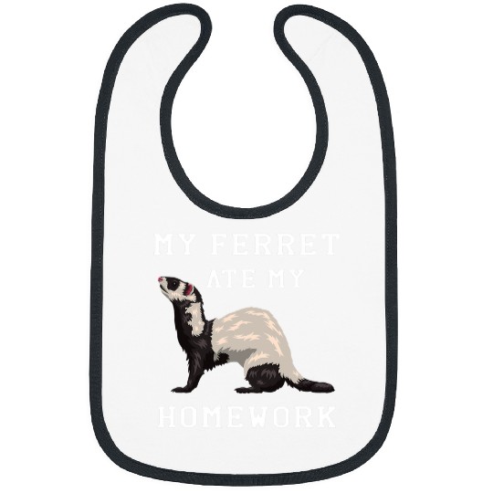 Ferret Pet My Ferret Ate My homeswork Rodent Animal European Polecat Bibs