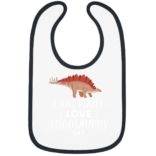 Dinosaur Pet Funny Stegosaurus Lover Gift Really Love Stegosaurus Bibs