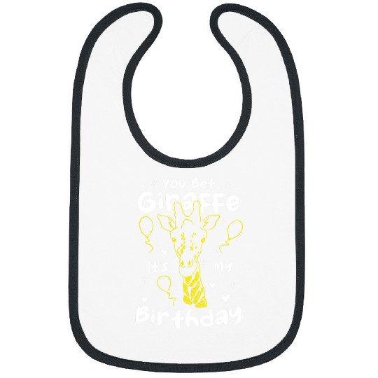 Giraffe Pet You bet Giraffes its my Birthday I Giraffes Birthday 6 Bibs