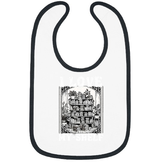 Book Fun I Love MyShelf Reading Self Love Bookworm Funny Book 1 Bibs