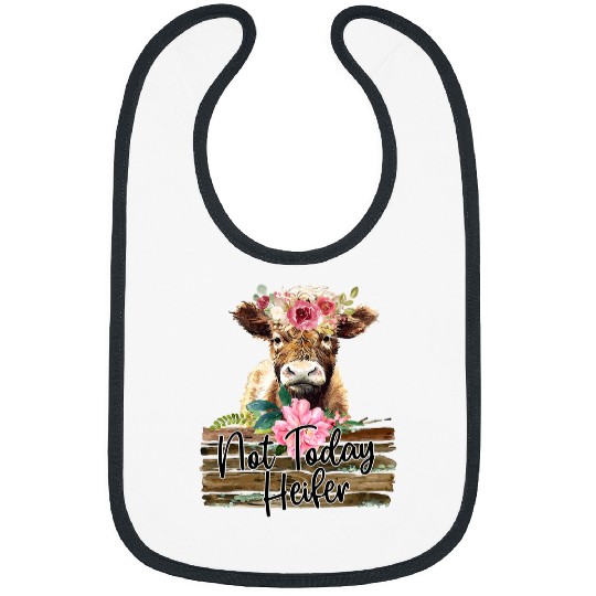 Cow Pet Not today Heifer Baby Bibs