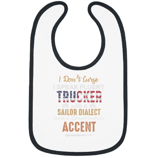Truck Fun I Dont Curse I Speak Fluent Trucker Funny Semi Truck Driver Bibs