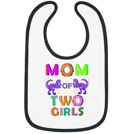 Dinosaur Pet Mom Of Two Girls Mamasaurus Dinosaur Mom Mother Women Bibs