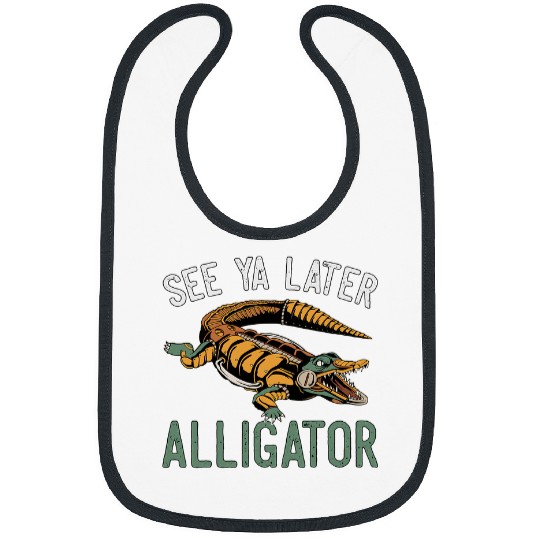 Alligator Pet See Ya Later Alligator  For Adults and Kids Bibs