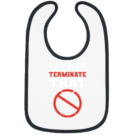 Id Terminate That Bed Bug Control Exterminator Pest Control Bibs
