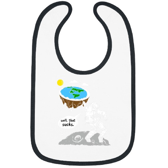 Astronaut Job Moon Landing Space Flat Earth Quote Idea Bibs