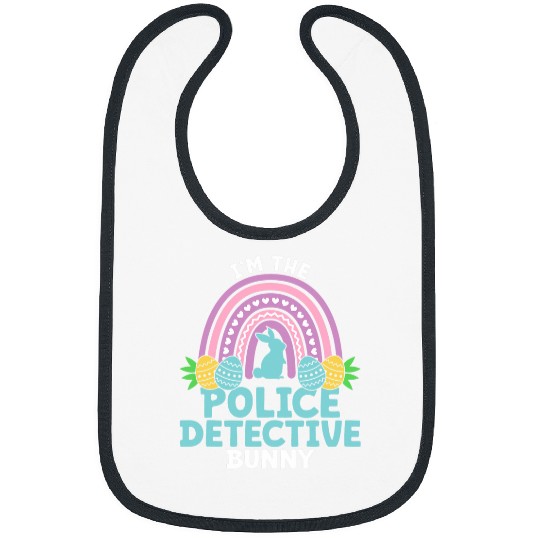 Happy Easter Day Im the Police Detective Bunny Bibs