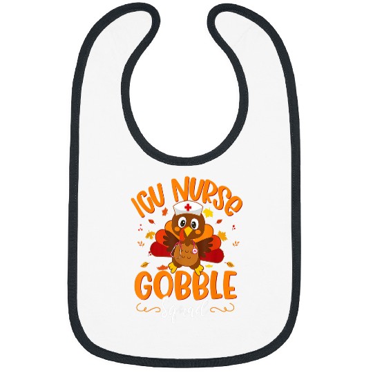 nurses Job ICU nurses Turkey Gobble Squad Women ICU nurses Thanksgiving Bibs