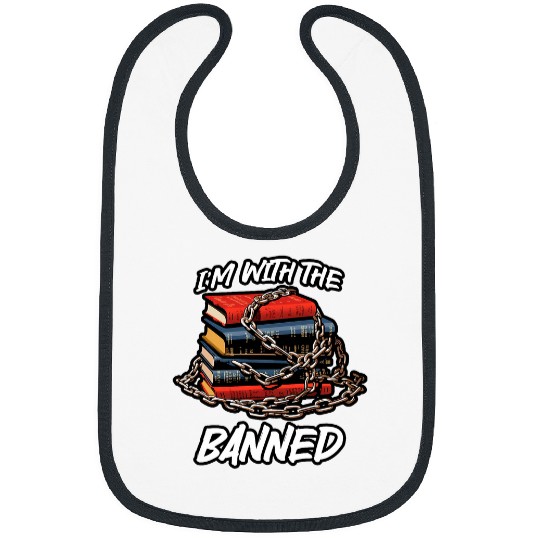 Book Fun Im with the Banned Band Banned Books Bibs