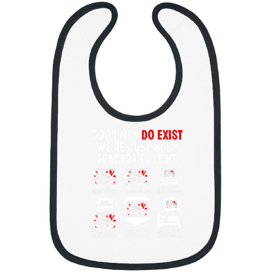 Tractor Fun driving Good Men Exist Were Just Busy Funny Tractor Pulling Driver Bibs