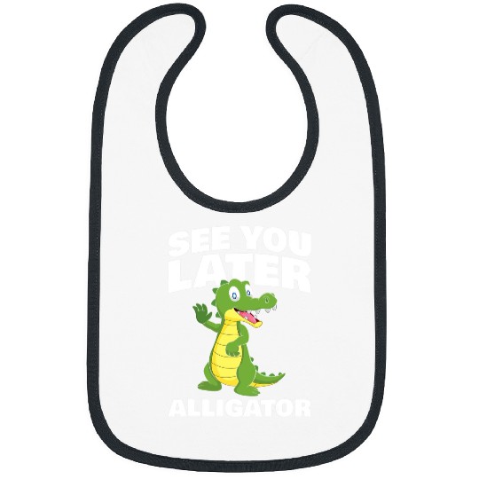 Alligator Pet See you later Alligator for Alligator Fan Bibs