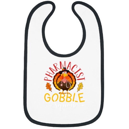 nurses Job Pharmacist Gobble Squad nurses Thanksgiving Turkey Day Bibs
