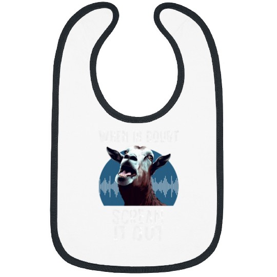 Goats Pet Screaming Goats Scream It Out Meme Face Goats Owner Farmer Bibs