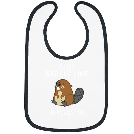 Beaver Pet I Just Really Like Beavers Cute rodent 9 Bibs
