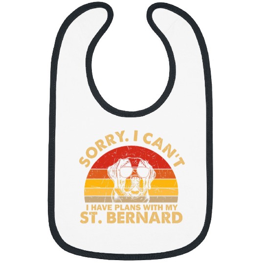 Saint Bernard Pet Funny Dog Owner I Have Plans With My St Bernard Dog Vintage Bibs