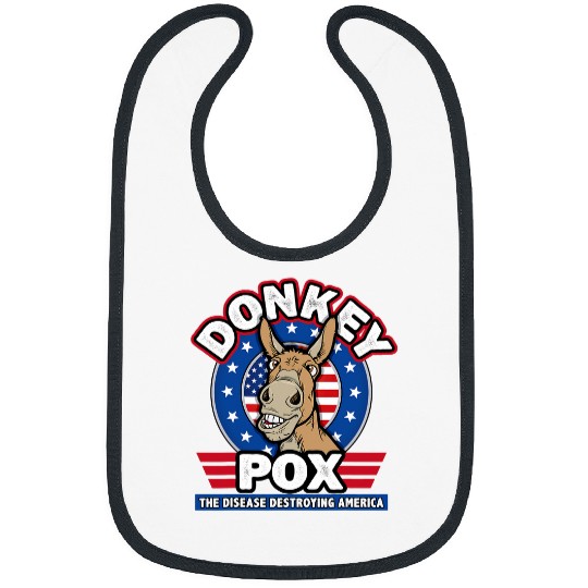 Donkey Pet Pox The Disease Destroying America Donkey Pox Tee Bibs