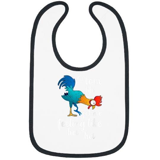 Chicken Pet Mom Life Got Me Feeling Like Hei Hei Rooster Bibs