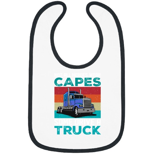 Truck Fun Trucker Not all Heroes Wear Capes Some Drive a Truck 83 Bibs
