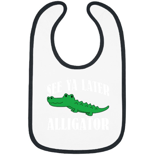 Alligator Pet See Ya Later Alligator  For Adults and Kids 5 Bibs