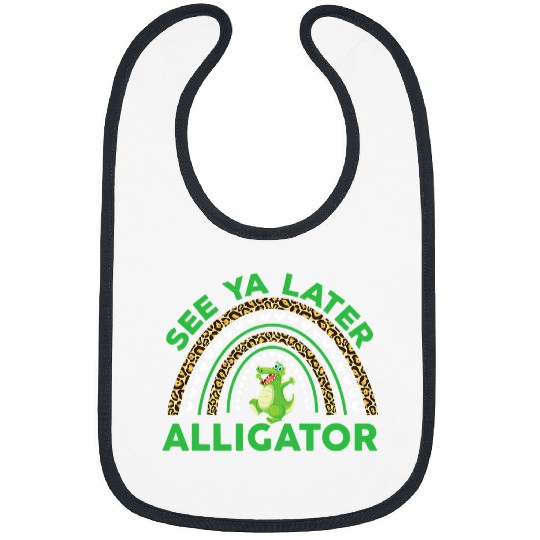 Alligator Pet  See Ya Later Alligator Gator Girl Kids Bibs