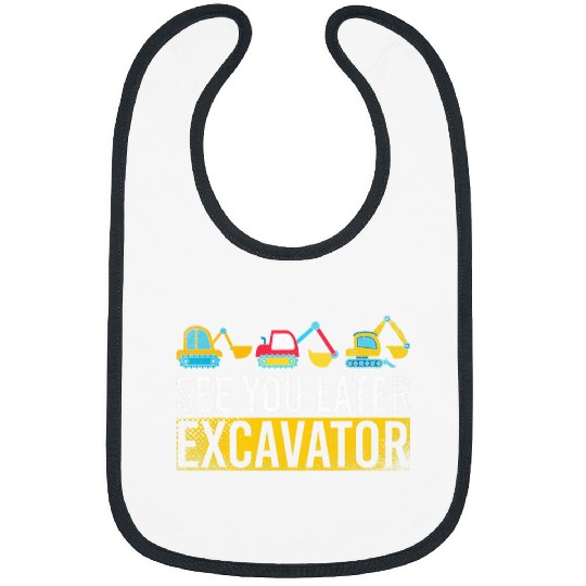Excavator Fun See You Later Excavator Construction Work Boys Bibs
